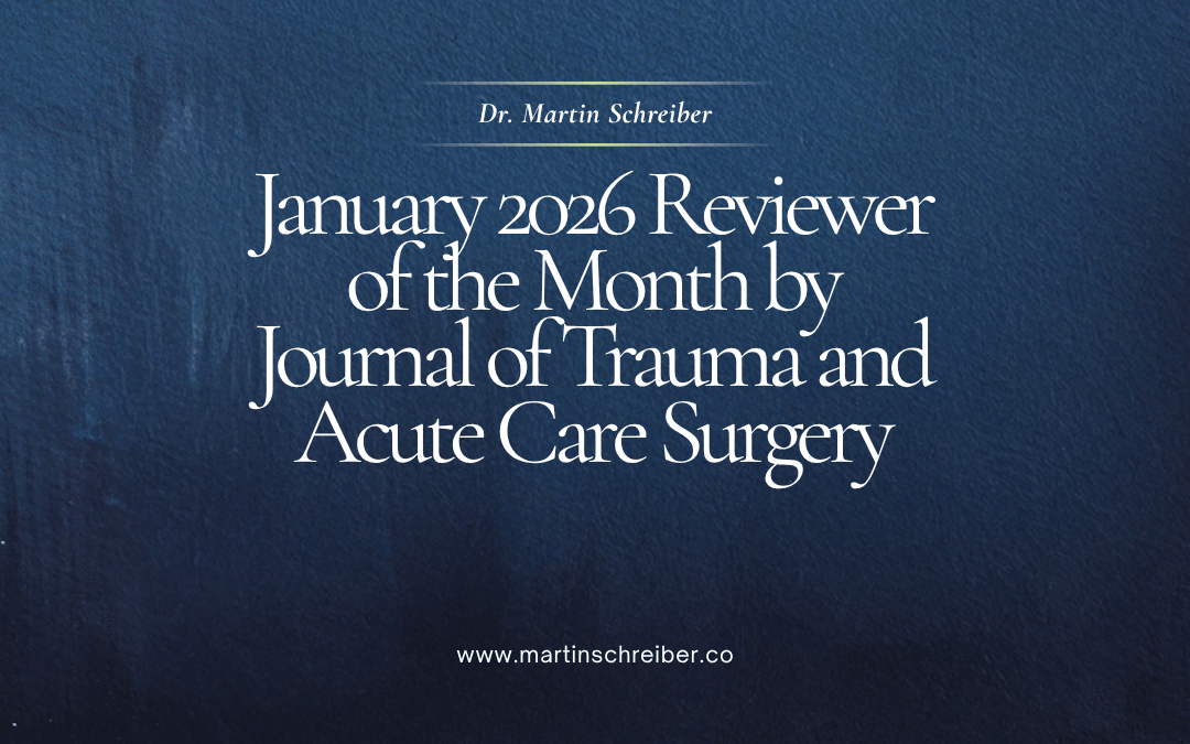 Dr. Martin Schreiber Named January 2026 Reviewer of the Month by Journal of Trauma and Acute Care Surgery